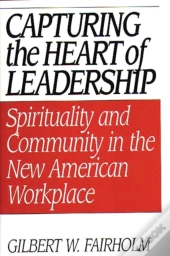 Capturing The Heart Of Leadership
