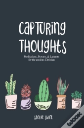 Capturing Thoughts: For The Anxious Chri