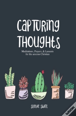 Capa do artigo Capturing Thoughts: For The Anxious Chri