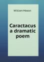 Caractacus A Dramatic Poem - Preview