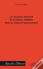 Capa do artigo Caractère Subversif De La Femme Antillaise Dans Un Contexte (Post)Colonial