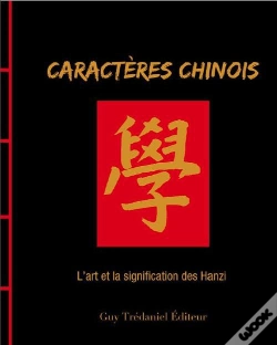 Capa do artigo Caractères Chinois ; L'Art Et La Signification Des Hanzi