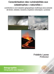 Capa do artigo Caractérisation Des Vulnérabilités Aux Catasrophes «Naturelles» ; Contribution À Une Évaluation Géographique Multirisque (Mouvements De Terrain, Séismes, Tsunamis, Éruptions Volcaniques, Cyclones)