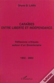 Capa do artigo Caraibes Entre Liberte Et Independance ; Reflexions Critiques Autour D