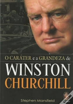 Capa do artigo Carater e a Grandeza de Winston Churchill