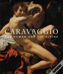 Caravaggio: The Human And The Divine