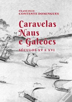 Capa do artigo Caravelas, Naus e Galeões