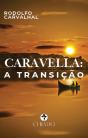 Caravella: A Transição - Preview