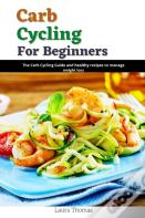 Carb Cycling For Beginners