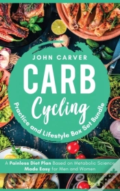 Capa do artigo Carb Cycling Practice And Lifestyle Box Set Bundle