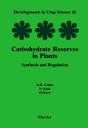 Carbohydrate Reserves In Plants - Synthesis And Regulation - Preview