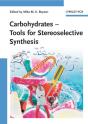 Carbohydrates - Tools For Stereoselective Synthesis - Preview