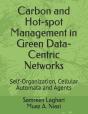 Carbon And Hot-Spot Management In Green Data-Centric Networks - Preview
