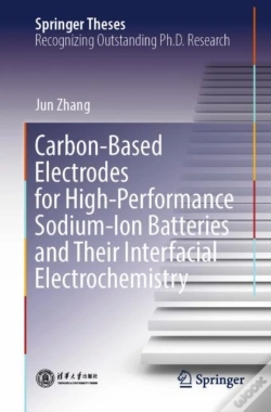 Capa do artigo Carbon-Based Electrodes For High-Performance Sodium-Ion Batteries And Their Interfacial Electrochemistry