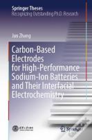 Carbon-Based Electrodes For High-Performance Sodium-Ion Batteries And Their Interfacial Electrochemistry