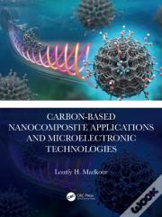 Carbon-Based Nanocomposite Applications And Microelectronic Technologies
