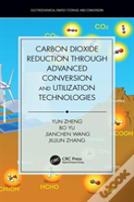 Carbon Dioxide Reduction Through Advanced Conversion And Utilization Technologies
