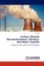 Carbon Dioxide Thermodynamics, Kinetics, And Mass Transfer - Preview