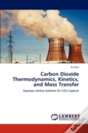 Capa do artigo Carbon Dioxide Thermodynamics, Kinetics, And Mass Transfer