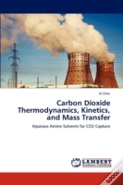 Capa do artigo Carbon Dioxide Thermodynamics, Kinetics, And Mass Transfer
