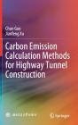 Carbon Emission Calculation Methods For Highway Tunnel Construction - Preview