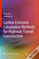 Carbon Emission Calculation Methods For Highway Tunnel Construction