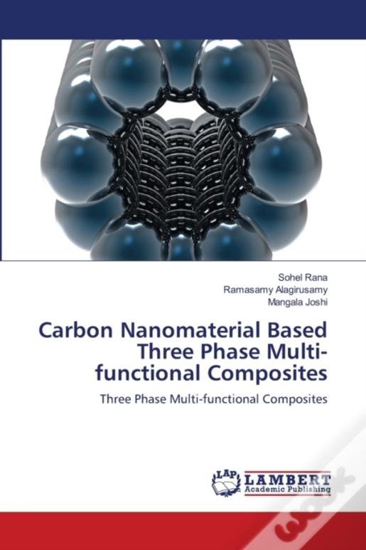 Carbon Nanomaterial Based Three Phase Multi-Functional Composites