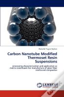 Carbon Nanotube Modified Thermoset Resin Suspensions