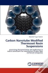 Carbon Nanotube Modified Thermoset Resin Suspensions