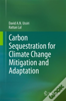 Carbon Sequestration For Climate Change Mitigation And Adaptation
