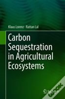Carbon Sequestration In Agricultural Ecosystems