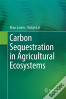 Carbon Sequestration In Agricultural Ecosystems
