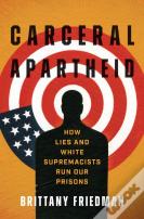 Carceral Apartheid