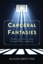 Carceral Fantasies - Preview