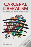 Carceral Liberalism