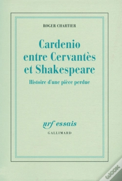 Capa do artigo Cardenio Entre Cervantès Et Shakespeare ; Histoire D'Une Pièce Perdue
