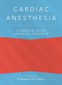 Cardiac Anesthesia: A Problem-Based Learning Approach - Preview