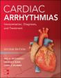 Cardiac Arrhythmias: Interpretation, Diagnosis And Treatment, Second Edition - Preview