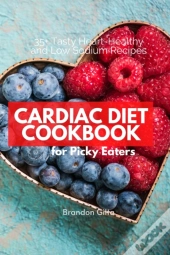 Cardiac Diet For Picky Eaters