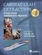 Cardiac Lead Extraction: A Case-Based Contemporary Approach - Preview