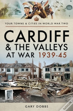 Capa do artigo Cardiff And The Valleys At War, 1939-45