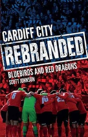 Cardiff City: Rebranded - Preview