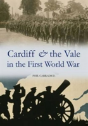 Cardiff & The Vale In The First World War - Preview