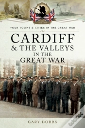Capa do artigo Cardiff & The Valleys In The Great War