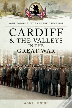 Capa do artigo Cardiff & The Valleys In The Great War