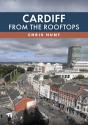 Cardiff From The Rooftops - Preview