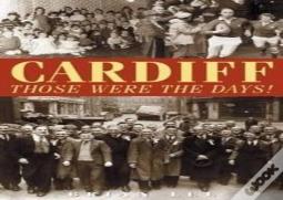 Cardiff  -  Those Were The Days