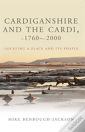 Cardiganshire And The Cardi, C.1760-C.2000