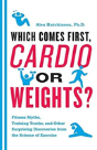 Cardio Or Weights? Which Comes First - Preview