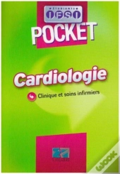 Cardiologie ; Clinique Et Soins Infirmiers